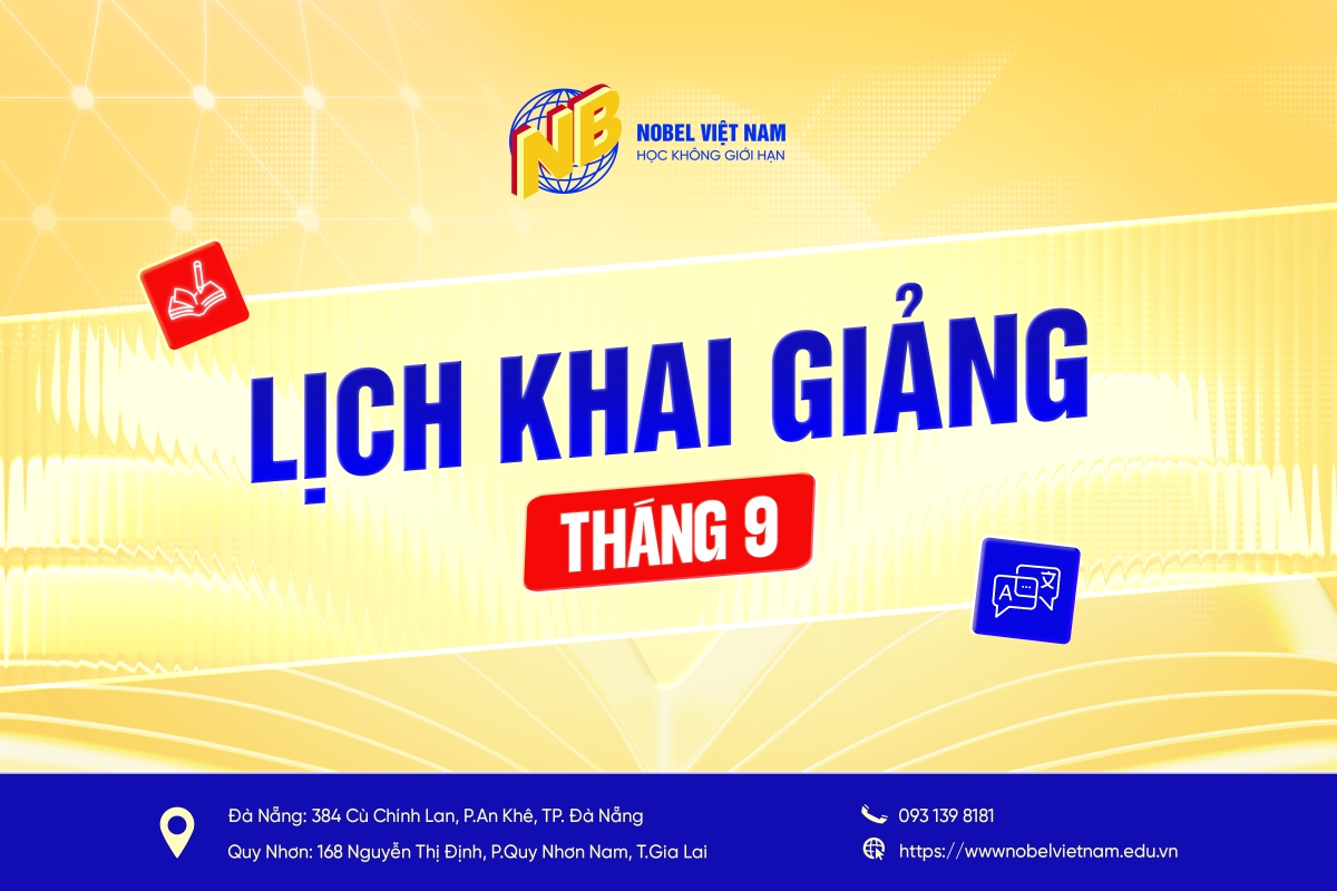 LỊCH KHAI GIẢNG THÁNG 09/2025 NOBEL VIỆT NAM